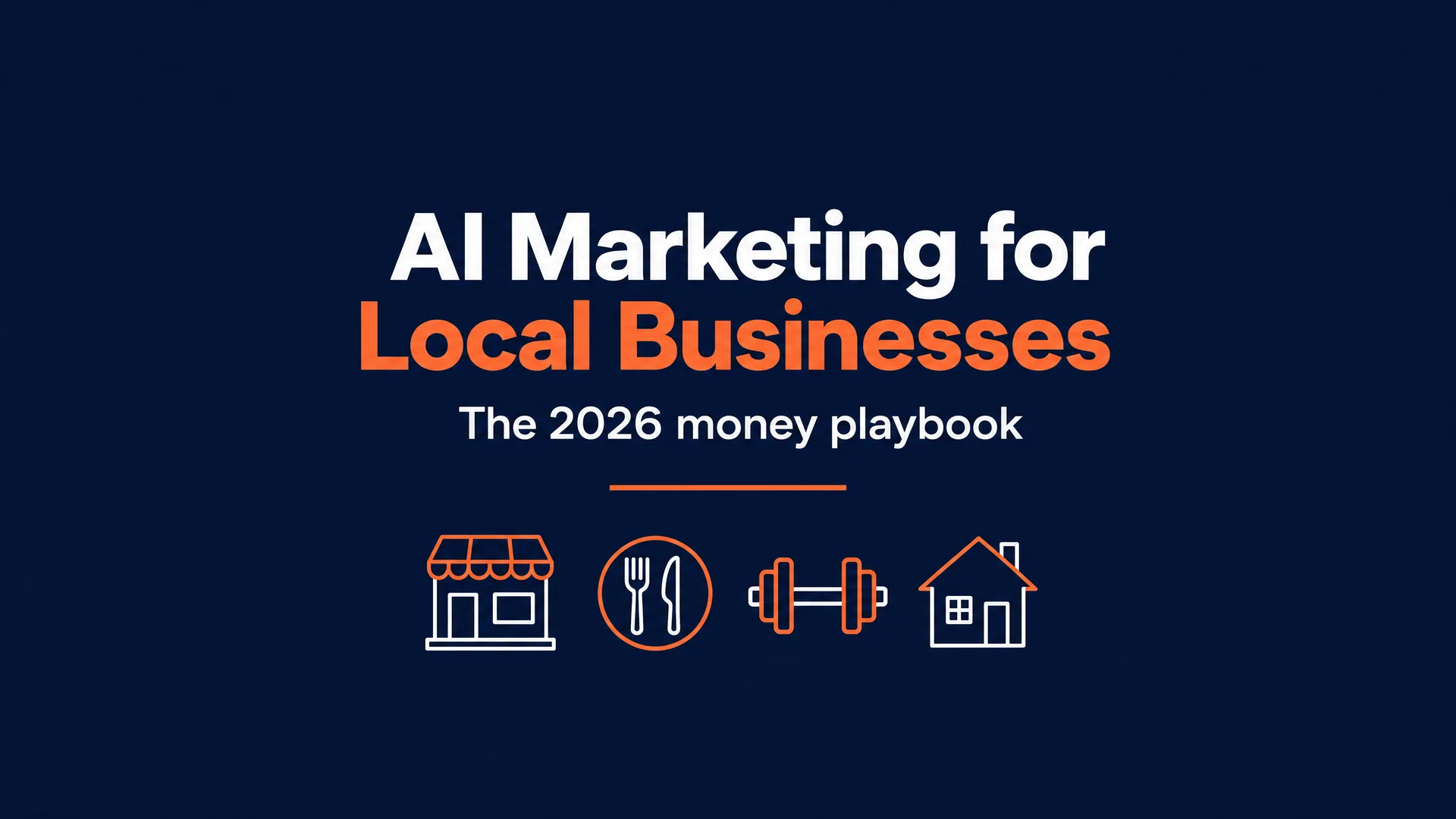 AI Marketing for Local Businesses hero graphic on dark blue, with outlined storefront, restaurant, gym, and house icons under the title